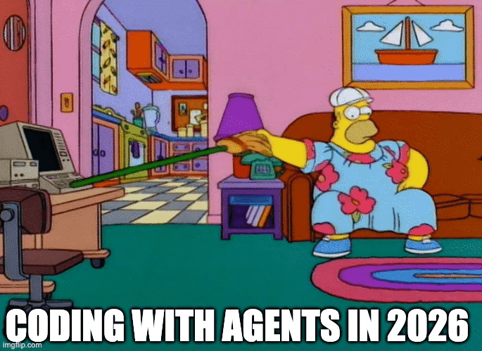 Coding with agents in 2026
