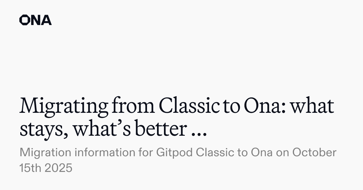 Migrating from Classic to Ona: what stays, what’s better and what’s new ...