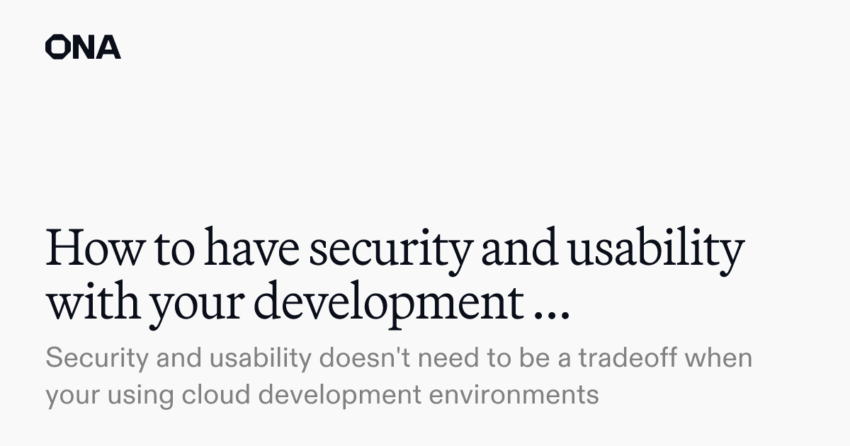 How to have security and usability with your development environments ...