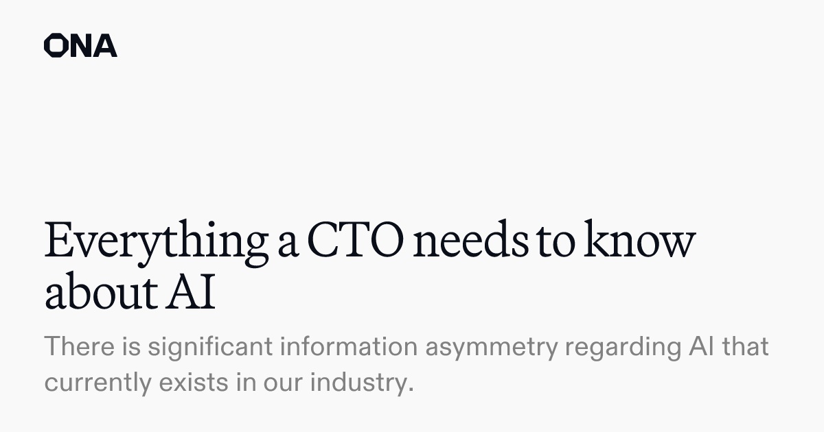 Everything a CTO needs to know about AI · Ona