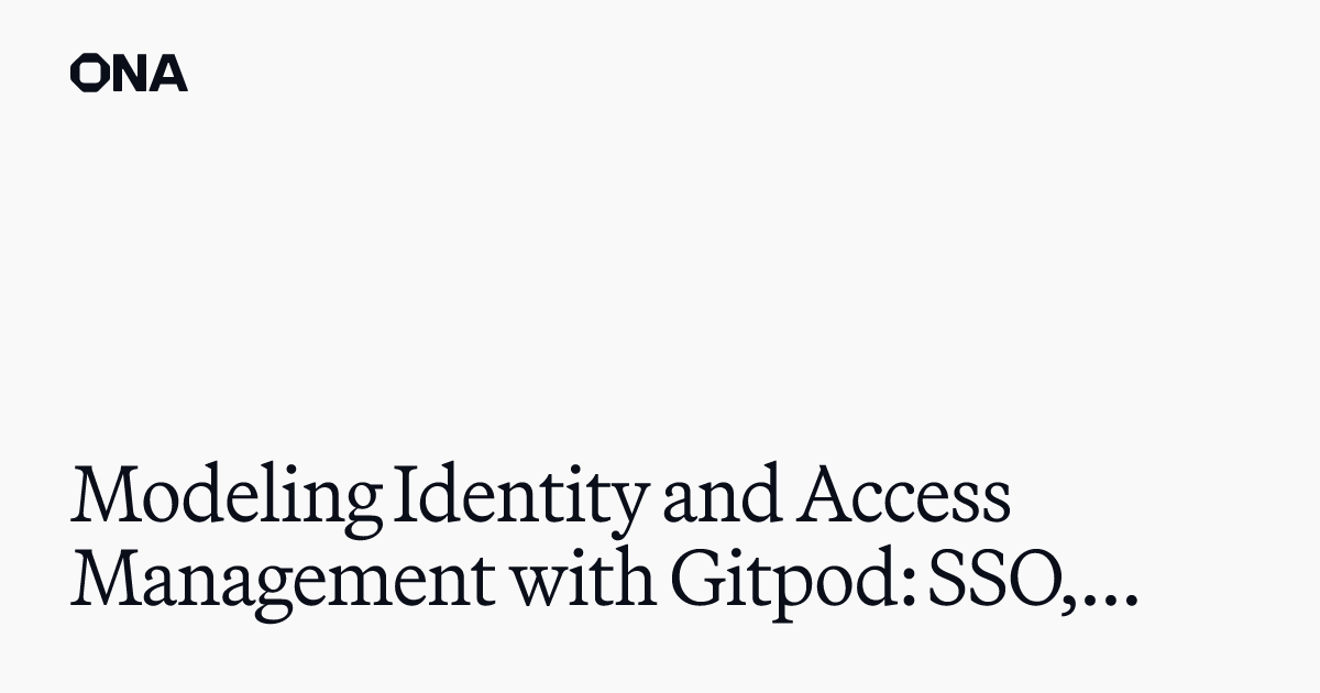 Modeling Identity and Access Management with Gitpod: SSO, SCM, and OIDC ...